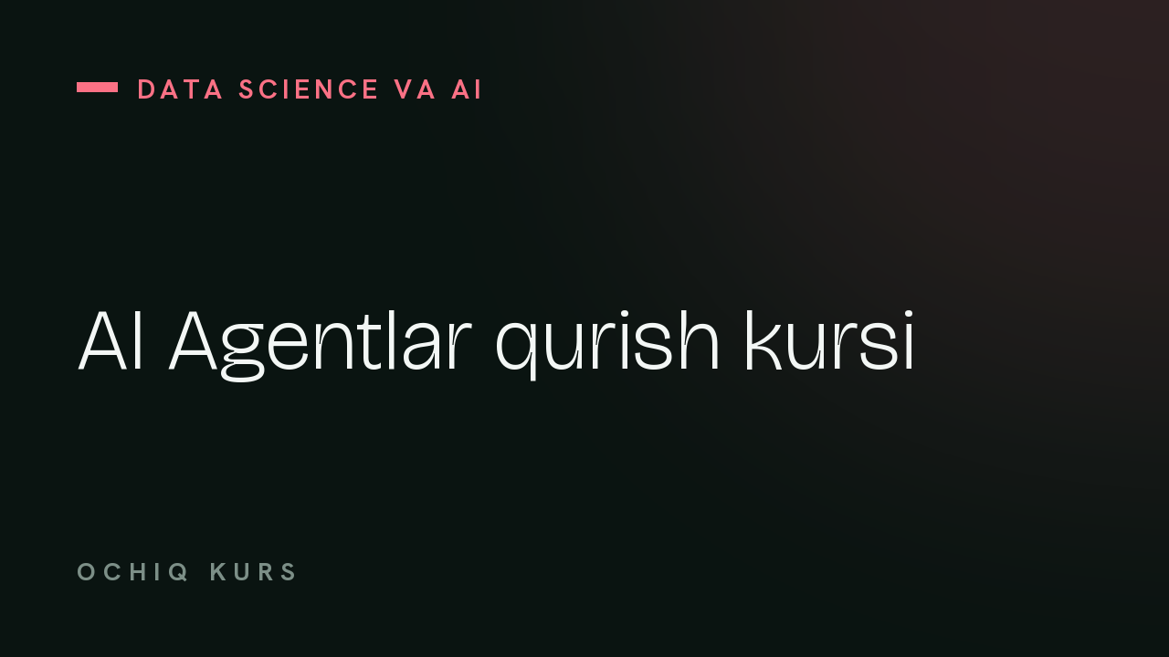 AI Agentlar qurish kursi